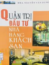 Quản trị đầu tư nhà hàng khách sạn / Nguyễn Văn Dung