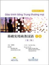 Giáo trình tiếng Trung thương mại. Tập 1 : Bản thứ 3 / Quan Đạo Hùng chủ biên; Nguyễn Thị Minh Hồng dịch