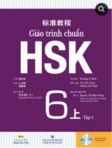 Giáo trình chuẩn HSK 6. Tập 1 / Khương Lệ Bình chủ biên; Yêu Thư Quân, Dương Tuệ Chân biên soạn