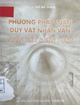 Phương pháp luận duy vật nhân văn / Hồ Bá Thâm