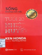 Tuổi 20 nhiệt huyết: Sống không hối tiếc / Ken Honda; Trần Hoàng Anh Tuấn dịch