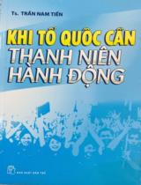 Khi tổ quốc cần thanh niên hành động / Trần Nam Tiến