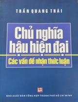 Chủ nghĩa hậu hiện đại: Các vấn đề về nhận thức / Trần Quang Thái