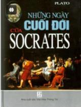 Những Ngày Cuối Đời Của Socrates / Plato ; Nguyễn Kim Dân biên dịch ; Phạm Ngọc Đỉnh hiệu đính