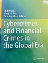 Cybercrimes and Financial Crimes in the Global Era / Yanping Liu,  Minghai Tian, Yanming Shao