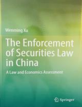 The Enforcement of Securities Law in China: A Law and Economics Assessment / Wenming Xu