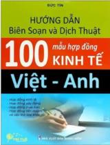 Hướng dẫn biên soạn và dịch thuật 100 mẫu hợp đồng kinh  tế Việt - Anh / Đức Tín