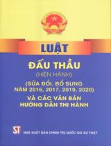 Luật Đấu thầu (hiện hành) (sửa đổi, bổ sung năm 2016, 2017, 2019, 2020) và các văn bản hướng dẫn thi hành