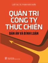 Quản trị công ty thực chiến: Bản án và bình luận / Phạm Hoài Huấn