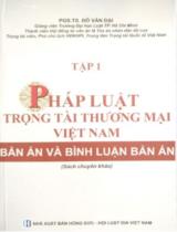 Pháp luật trọng tài thương mại Việt Nam: Bản án và bình luận bản án (Sách chuyên khảo). Tập 1 / Đỗ Văn Đại