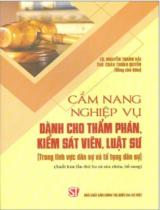 Cẩm nang nghiệp vụ dành cho thẩm phán, kiểm sát viên, luật sư (Trong lĩnh vực dân sự và tố tụng dân sự) / Nguyễn Thanh Hải, Châu Thanh Huyền