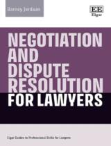 Negotiation and Dispute Resolution for Lawyers / Barney Jordaan