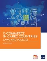 E-Commerce in CAREC Countries: Laws and Policies / Asian Development Bank