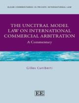 The UNCITRAL Model Law on International Commercial Arbitration: A Commentary / Gilles Cuniberti