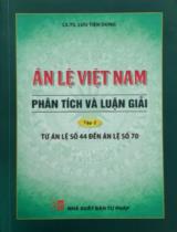 ÁN LỆ VIỆT NAM PHÂN TÍCH VÀ LUẬN GIẢI -  TẬP 2 ÁN LỆ TỪ SỐ 44 ĐẾN ÁN LỆ SỐ 70 / TS. TRẦN MẠNH ĐẠT