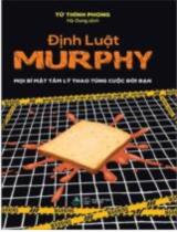 Định luật Murphy : mọi bí mật tâm lý thao túng cuộc đời bạn / Từ Thính Phong ; Hà Dung dịch