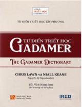 Từ điển triết học Gadamer = The gadamer Dictionary / Chris Lawn, Niall Keane ; Nguyễn Sỹ Nguyên dịch