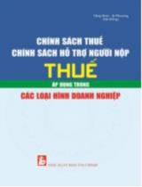 Chính sách thuế, chính sách hỗ trợ người nộp thuế áp dụng trong các loại hình doanh nghiệp / Tăng Bình, Ái Phương hệ thống