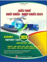 Biểu thuế xuất khẩu - nhập khẩu 2024 = Import - export tax 2024 / Nguyên Châu (hệ Thống)