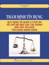 THẨM ĐỊNH TÍN DỤNG - QUY ĐỊNH VỀ QUẢN LÝ RỦI RO VÀ CHẾ ĐỘ BÁO CÁO TÀI CHÍNH ĐỐI VỚI TỔ CHỨC TÍN DỤNG NGÂN HÀNG / Vũ Phương (hệ thống)