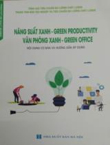 Năng suất Xanh - Green Productivity Văn phòng Xanh - Green Office : Nội dung cơ bản và hướng dẫn áp dụng / Trung tâm Đào tạo nghiệp vụ tiêu chuẩn đo lường chất lượng