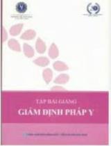 Tập bài giảng Giám định Pháp y / Nguyễn Đăng Chiêu (Biên soạn)