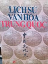 Lịch sử văn hoá Trung Quốc = 中国文化史 : Ba trăm đề mục / Trần Ngọc Thuận, Đào Duy Đạt, Đào Phương Chi (Biên dịch)